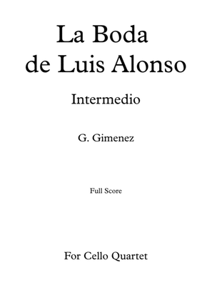 Book cover for La Boda de Luis Alonso - G. Gimenez - For Cello Quartet (Full Score)
