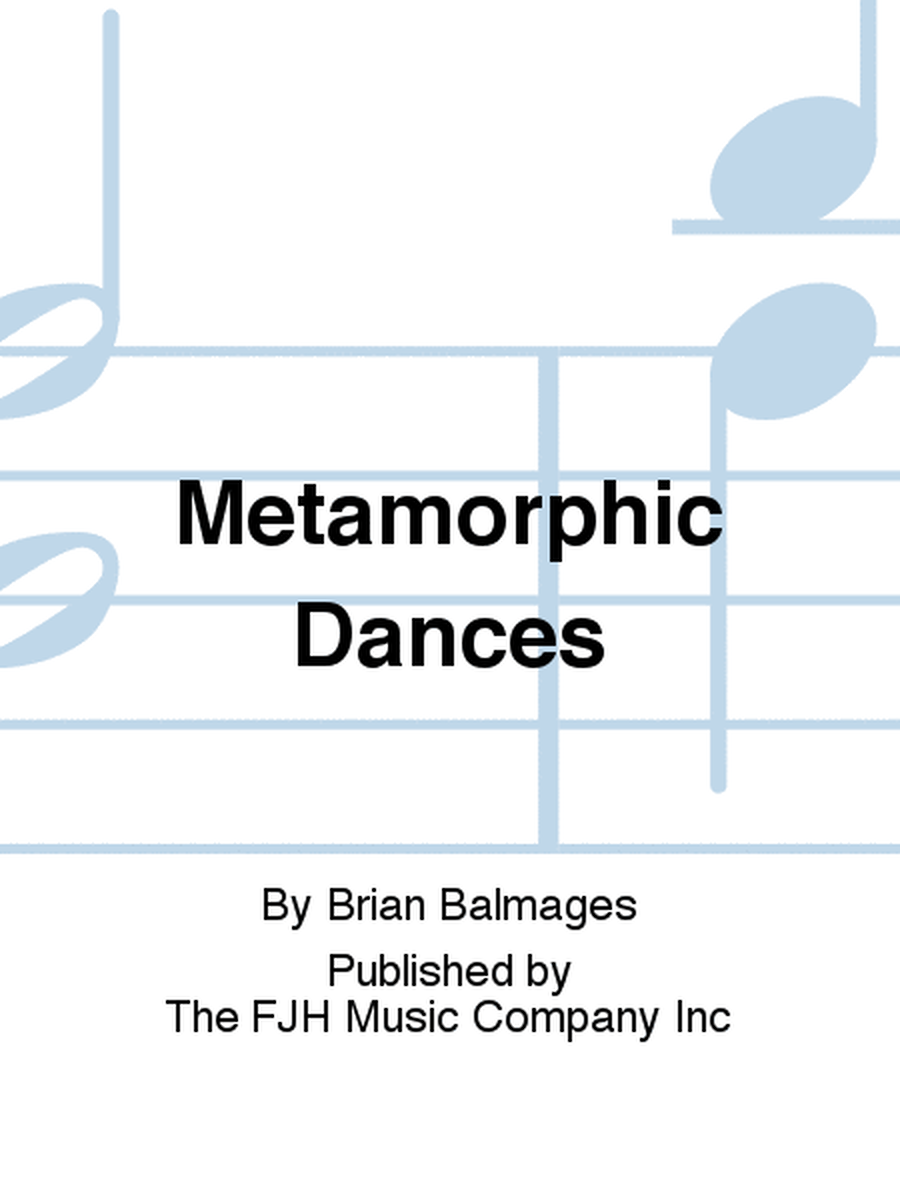 Metamorphic Dances