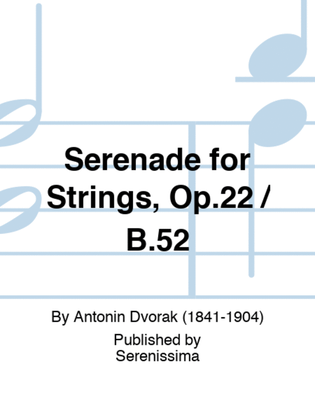 Book cover for Serenade for Strings, Op.22 / B.52