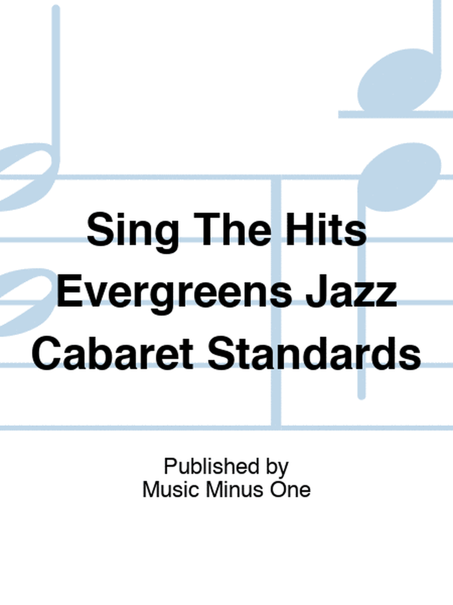 Sing The Hits Evergreens Jazz Cabaret Standards