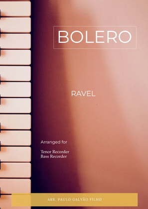 BOLERO - RAVEL – TENOR & BASS RECORDER DUO