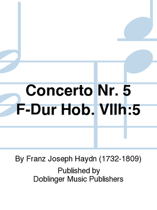 Concerto Nr. 5 F-Dur Hob. VIIh:5