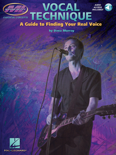 Vocal Technique - A Guide to Finding Your Real Voice
