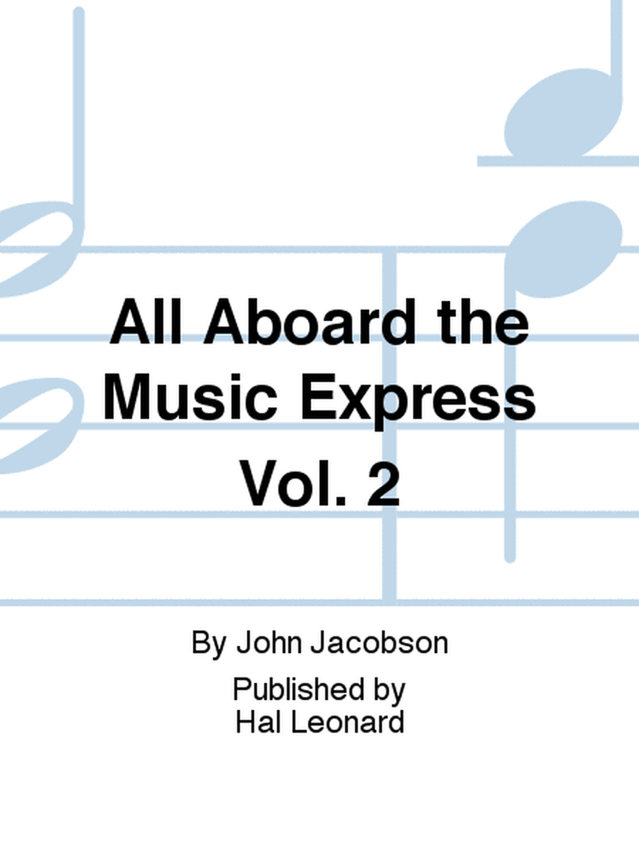 All Aboard the Music Express Vol. 2