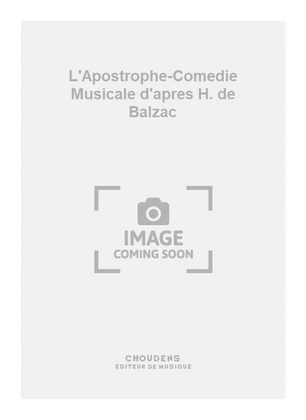 Book cover for L'Apostrophe-Comedie Musicale d'apres H. de Balzac