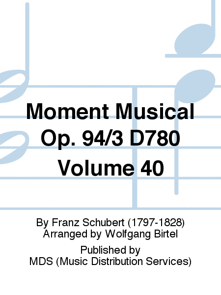 Moment Musical op. 94/3 D780 Volume 40