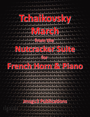 Book cover for Tchaikovsky: March from Nutcracker Suite for French Horn & Piano