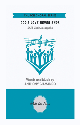 Book cover for GOD'S LOVE NEVER ENDS (SATB, a cappella)