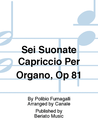 Book cover for Sei Suonate Capriccio Per Organo, Op 81