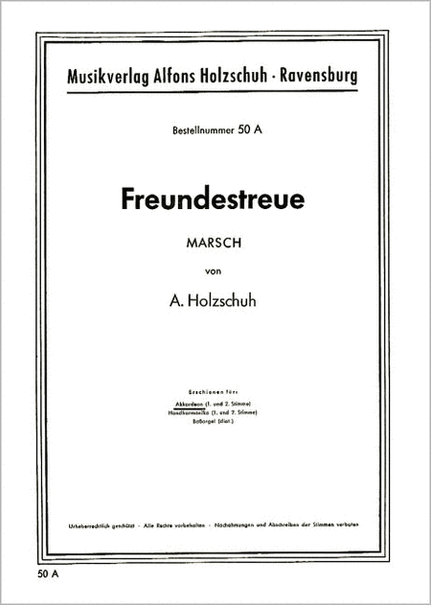 Freundestreue, Marsch