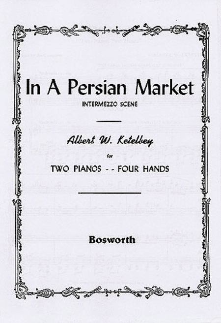 Albert Ketelbey: In A Persian Market - Intermezzo Scene (2 Pianos)