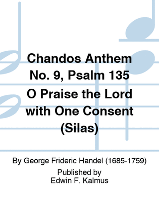Book cover for Chandos Anthem No. 9, Psalm 135 O Praise the Lord with One Consent (Silas)