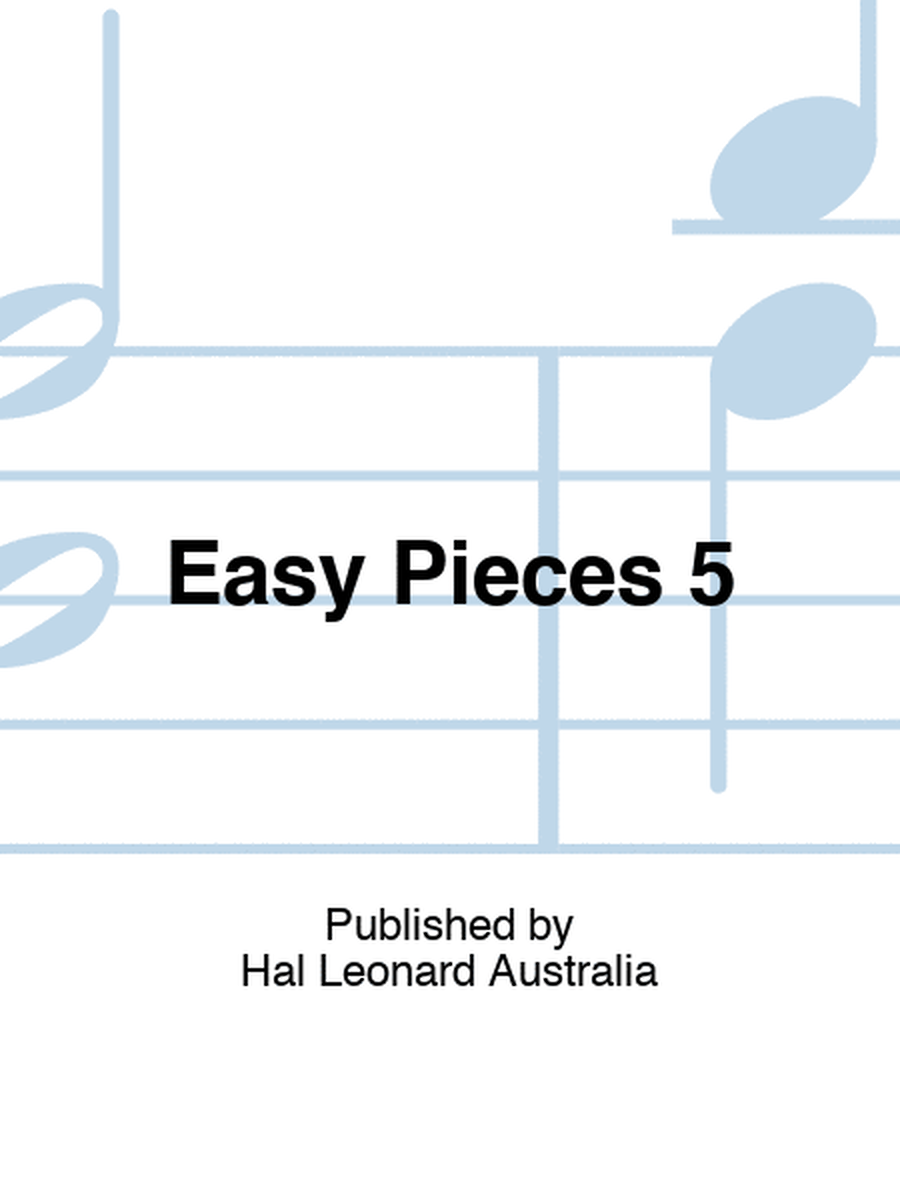 Easy Pieces 5