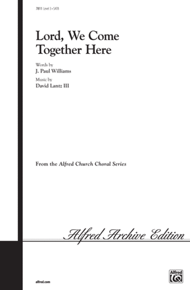 Book cover for Lord, We Come Together Here