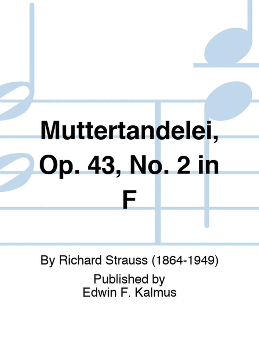 Muttertandelei, Op. 43, No. 2 in F