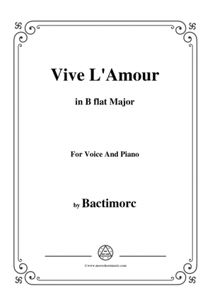 Book cover for Bactimorc-Vive L'Amour,in B flat Major,for Voice and Piano