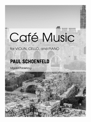 Book cover for Cafe Music for Violin, Cello and Piano (Score and Parts)