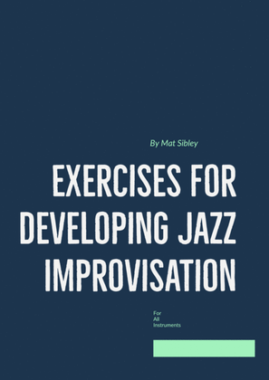 Book cover for Exercises for Developing Jazz Improvisation Eb Version