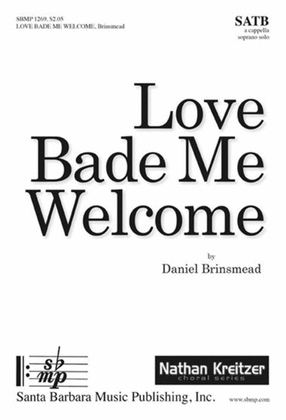 Book cover for Love Bade Me Welcome - SATB Octavo