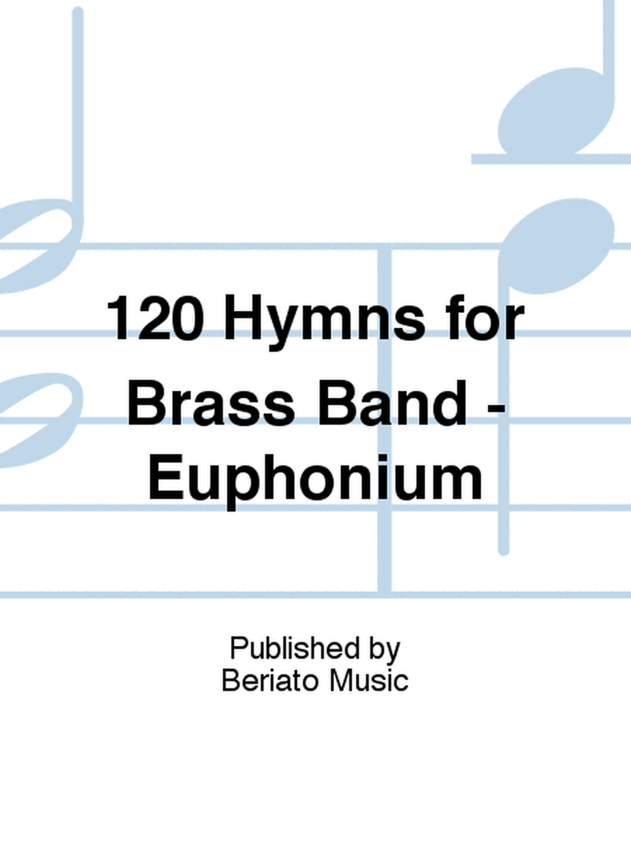 120 Hymns for Brass Band - Euphonium