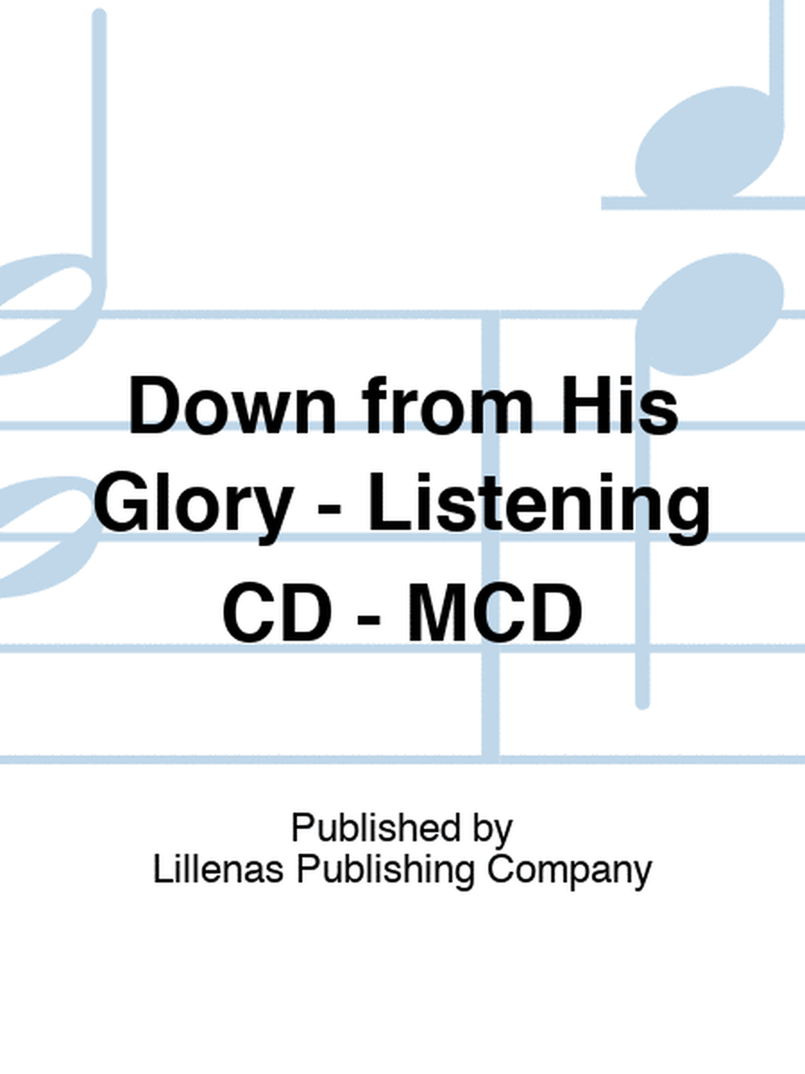 Down from His Glory - Listening CD - MCD