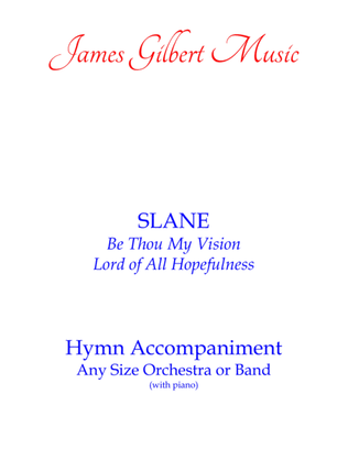 SLANE (Be Thou, My Vision)