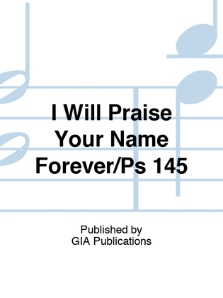 Book cover for I Will Praise Your Name Forever