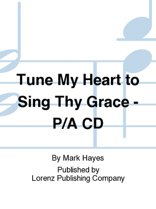 Book cover for Tune My Heart to Sing Thy Grace - Performance/Accompaniment CD