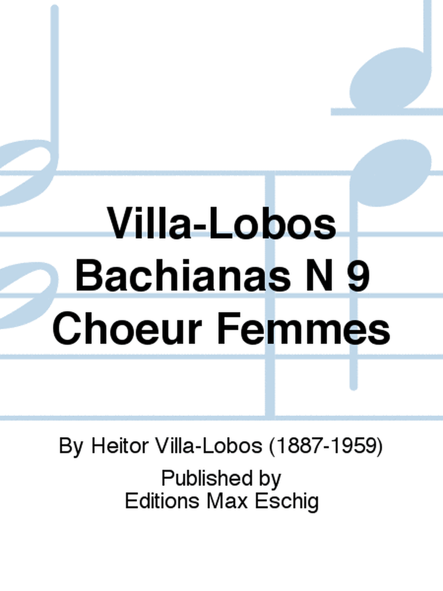 Villa-Lobos Bachianas N 9 Choeur Femmes