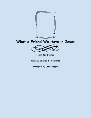 Book cover for What a Friend We Have in Jesus