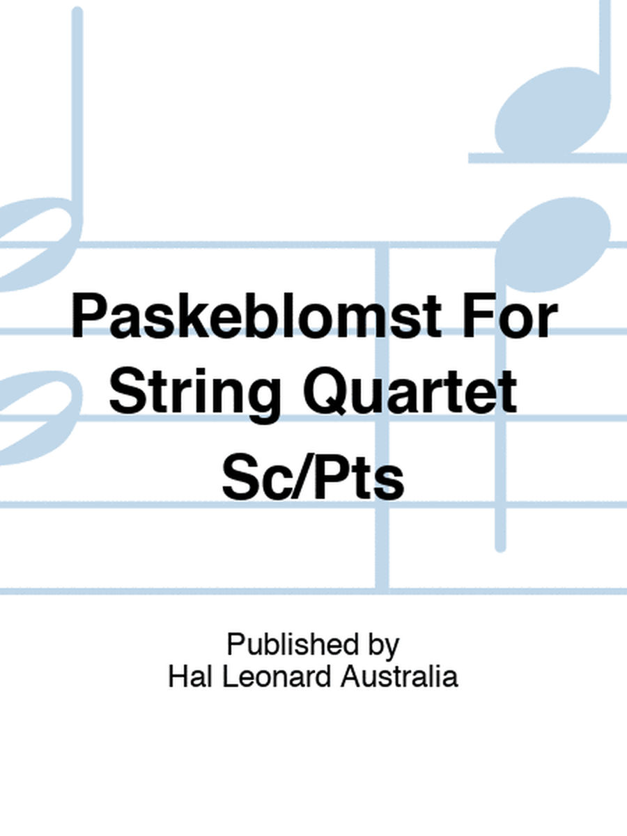 Paskeblomst For String Quartet Sc/Pts