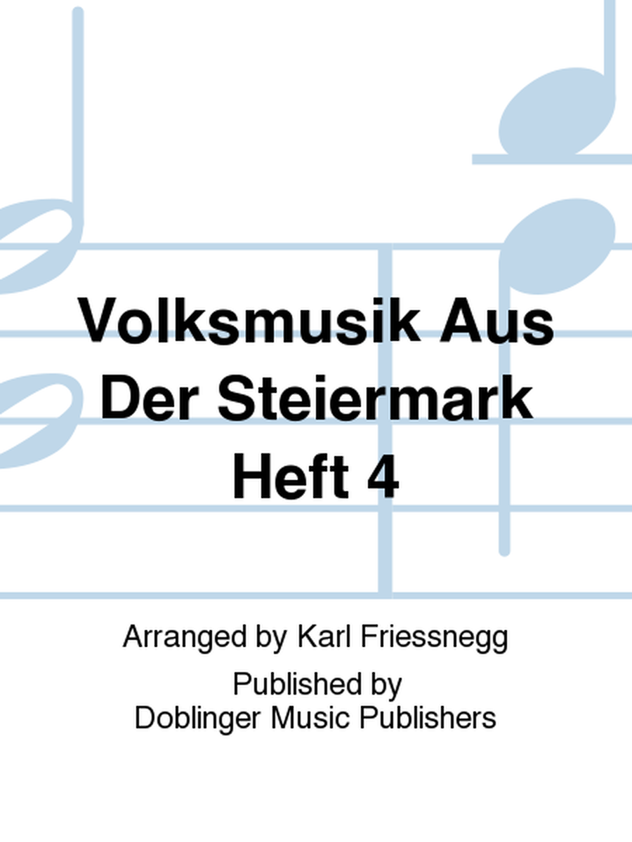 Volksmusik aus der Steiermark Heft 4