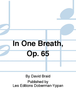 In One Breath, Op. 65