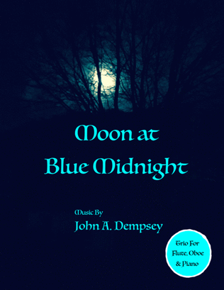Book cover for Moon at Blue Midnight (Trio for Flute, Oboe and Piano)