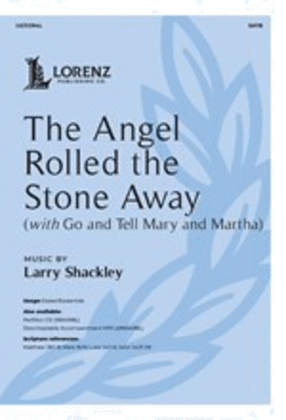 The Angel Rolled the Stone Away