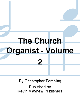 Book cover for The Church Organist - Volume 2