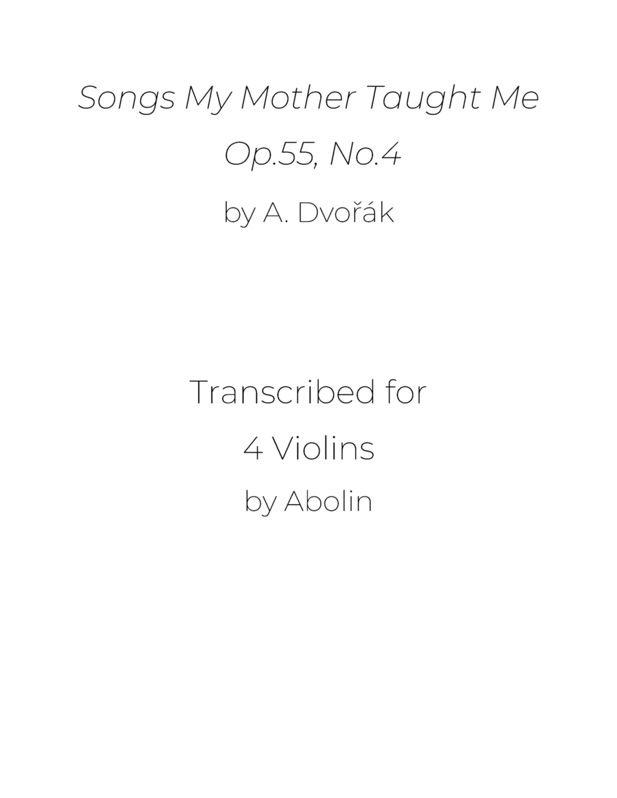 Dvořák: Songs My Mother Taught Me, Op.55 - arr. for Violin Quartet image number null