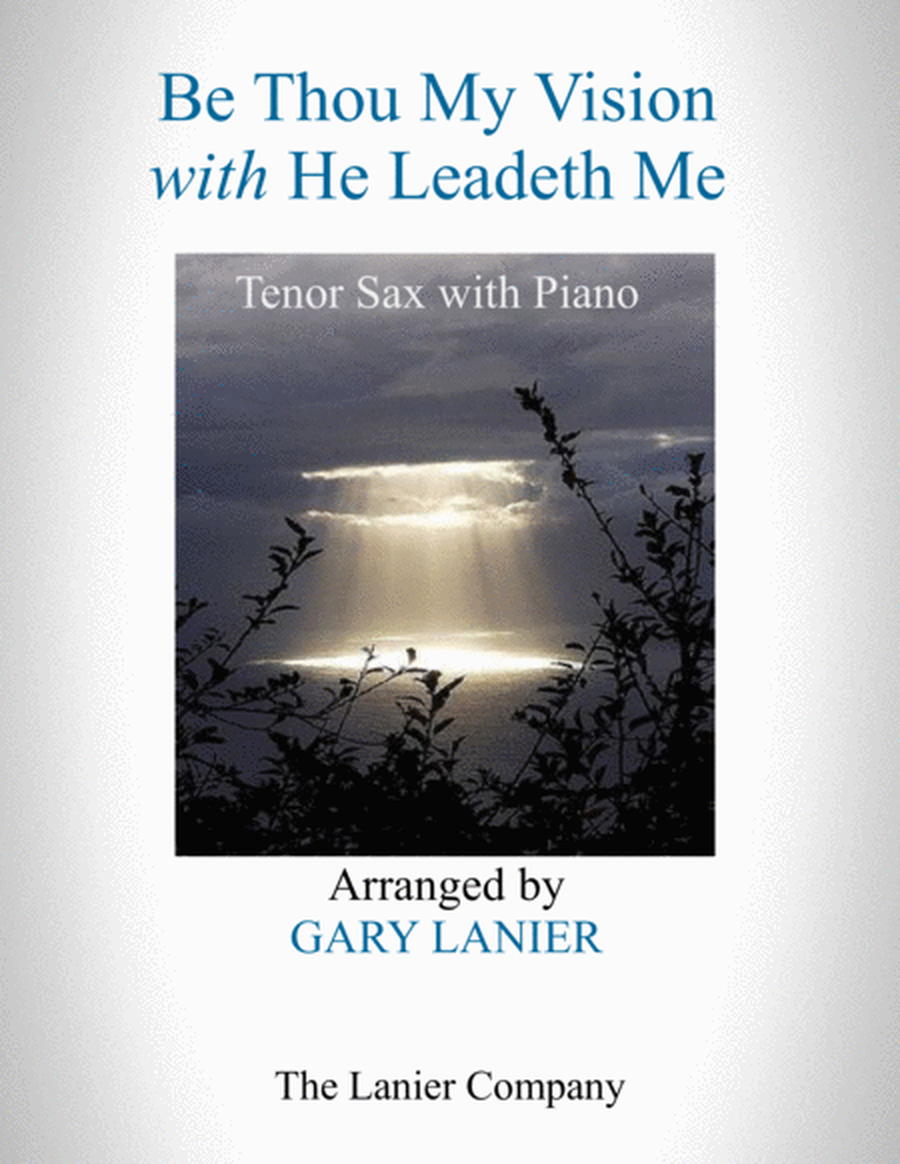 BE THOU MY VISION with HE LEADETH ME (Tenor Sax with Piano - Instrument Part included) image number null