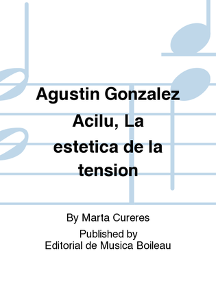 Book cover for Agustin Gonzalez Acilu, La estetica de la tension