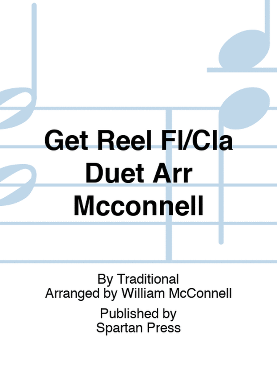 Get Reel Fl/Cla Duet Arr Mcconnell