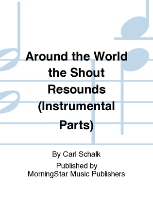 Book cover for Around the World the Shout Resounds (Instrumental Parts)