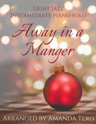 Book cover for Away In A Manger Light Jazz Christmas Intermediate Piano Sheet Music