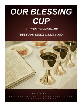 Our Blessing Cup (Duet for Tenor and Bass Solo)