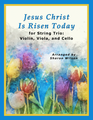 Book cover for Jesus Christ Is Risen Today (for String Trio – Violin, Viola, and Cello)