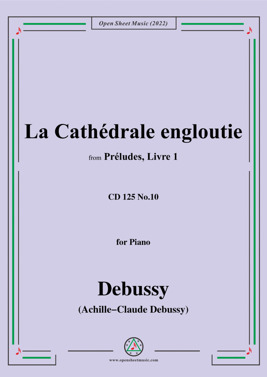 Debussy-La Cathedrale engloutie,from Preludes,Livre 1,CD 125 No.10(L.117 No.10)