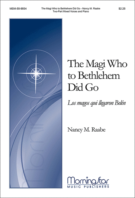 The Magi Who to Bethlehem Did Go (Los magos qui llegaron Belen)