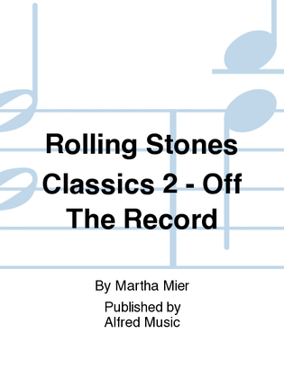 Book cover for Rolling Stones Classics 2 - Off The Record