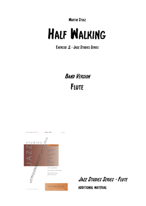"Half Walking" arranged for flute and band