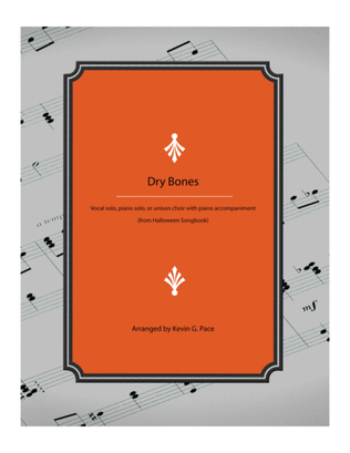 Book cover for Dry Bones - piano solo, vocal solo or unison choir with piano accompaniment
