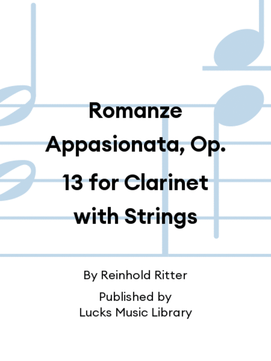 Romanze Appasionata, Op. 13 for Clarinet with Strings